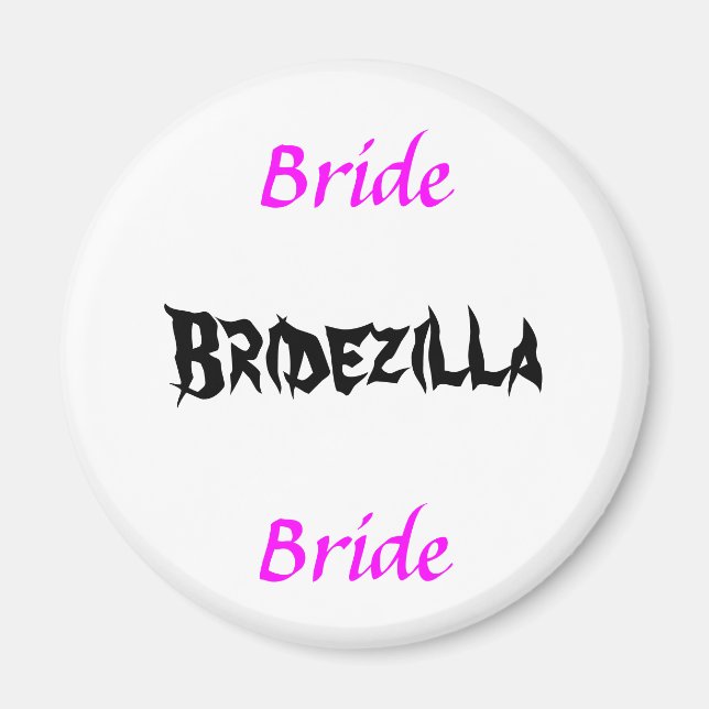 Bridezilla Bride Magnet (Front)