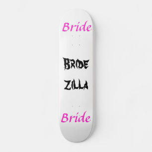 Bridezilla Bride Skateboard