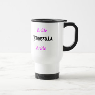 Bridezilla Bride Travel Mug