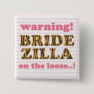 Bridezilla on the loose Fun Quote Tigerprint 15 Cm Square Badge