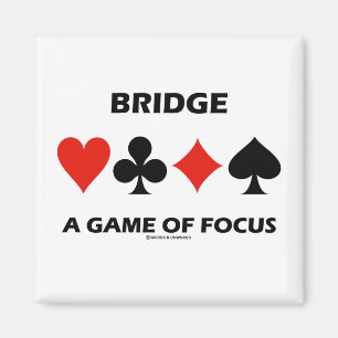 Bridge A Game Of Focus Duplicate Bridge Humor Magnet