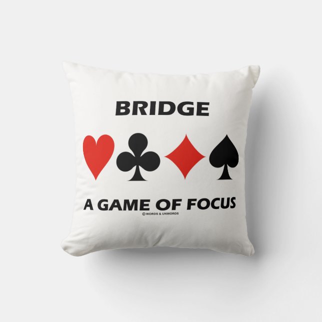 Bridge A Game Of Focus Duplicate Bridge Humour Cushion (Front)