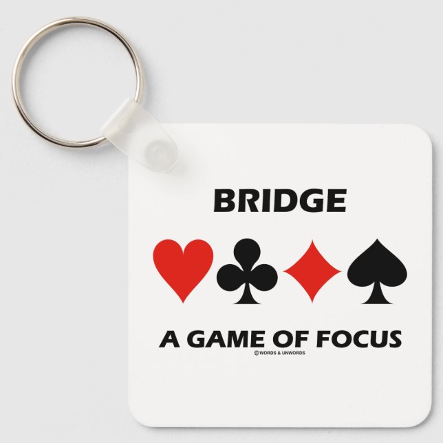 Bridge A Game Of Focus Duplicate Bridge Humour Key Ring (Front)