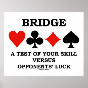 Bridge A Test Of Your Skill Vs Opponents' Luck Poster