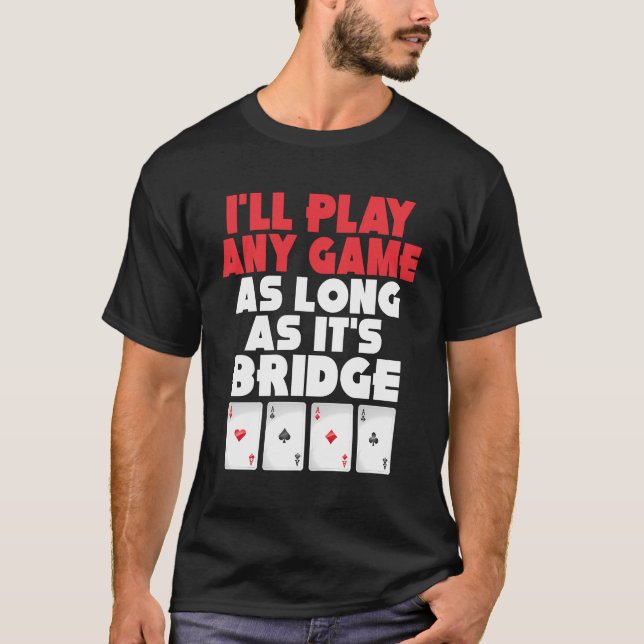 Bridge Card Game Apparel Clothing Outfit T-Shirt (Front)