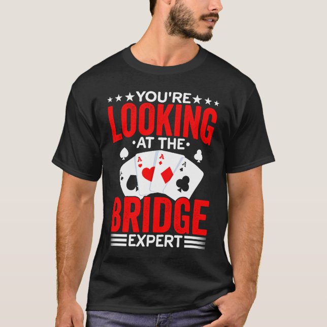 Bridge Card Game Expert Sports Player  Bridge Play T-Shirt (Front)