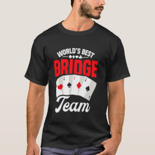 Bridge Card Game Lover Worlds Best King Bridge Pla T-Shirt