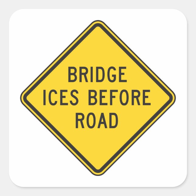 Bridge Ices Before Road Sign Winter Safety  Square Sticker (Front)