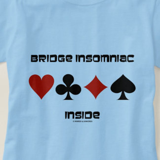 Bridge Insomniac Inside Four Card Suits T-Shirt