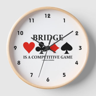Bridge Is A Competitive Game Four Card Suits Clock