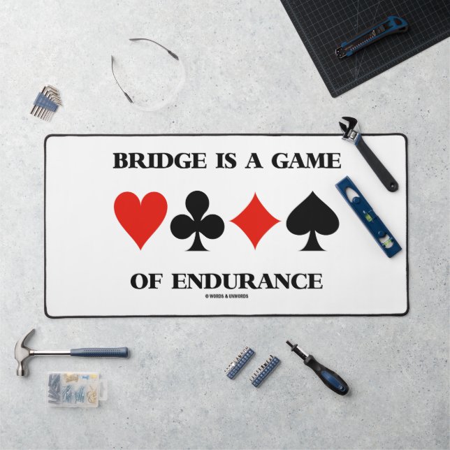 Bridge Is A Game Of Endurance Four Card Suits Desk Mat (Workstation)