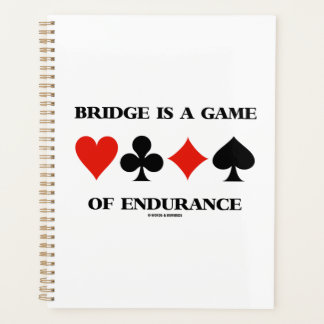 Bridge Is A Game Of Endurance Four Card Suits Planner