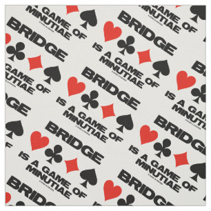 Bridge Is A Game Of Minutiae Four Card Suits Humor Fabric