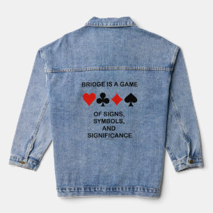 Bridge Is A Game Of Signs Symbols Significance Denim Jacket