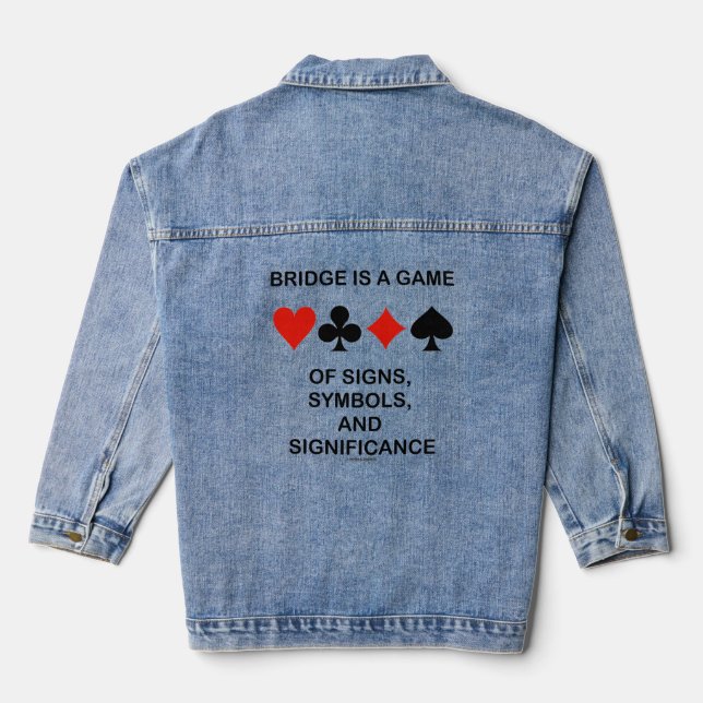 Bridge Is A Game Of Signs Symbols Significance Denim Jacket (Back)