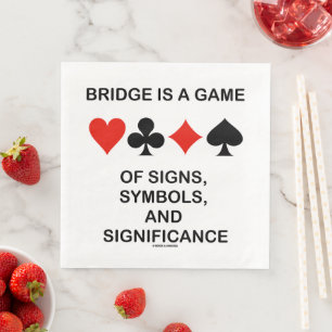 Bridge Is A Game Of Signs Symbols Significance Napkin