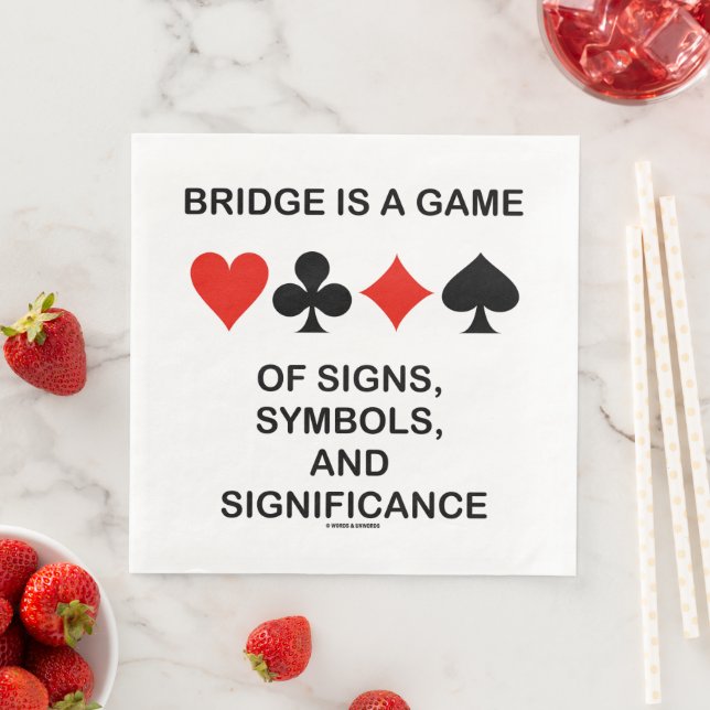 Bridge Is A Game Of Signs Symbols Significance Napkin (Insitu)