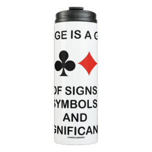 Bridge Is A Game Of Signs Symbols Significance Thermal Tumbler
