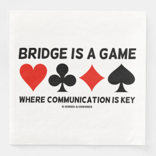 Bridge Is A Game Where Communication Is Key Napkin