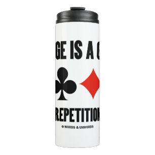 Bridge Is A Game Where Repetition Is Key Thermal Tumbler