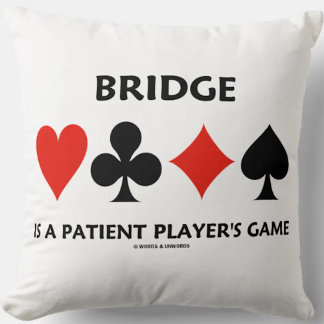 Bridge Is A Patient Player's Game Four Card Suits Cushion