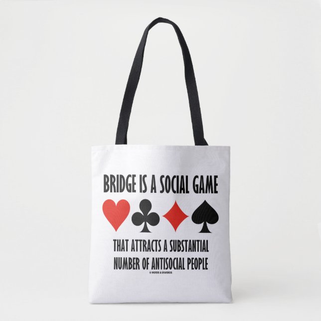 Bridge Is A Social Game Attracts Antisocial People Tote Bag (Front)