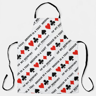 Bridge Is A Test Of My Memory Four Card Suits Apron