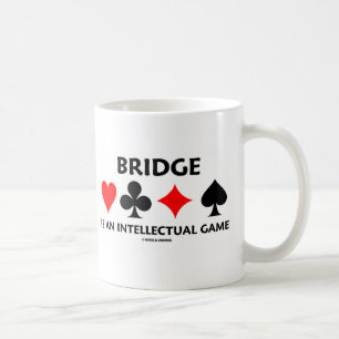 Bridge Is An Intellectual Game (Bridge Attitude) Coffee Mug