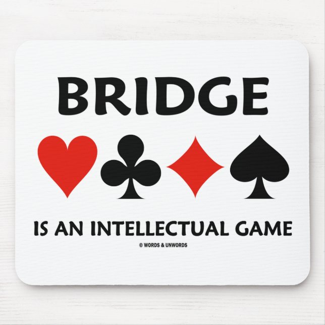 Bridge Is An Intellectual Game (Four Card Suits) Mouse Mat (Front)