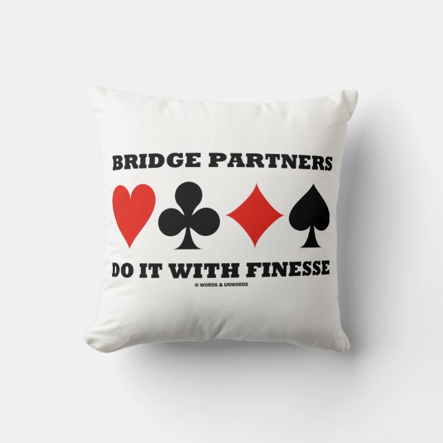 Bridge Partners Do It With Finesse Four Card Suits Cushion (Front)