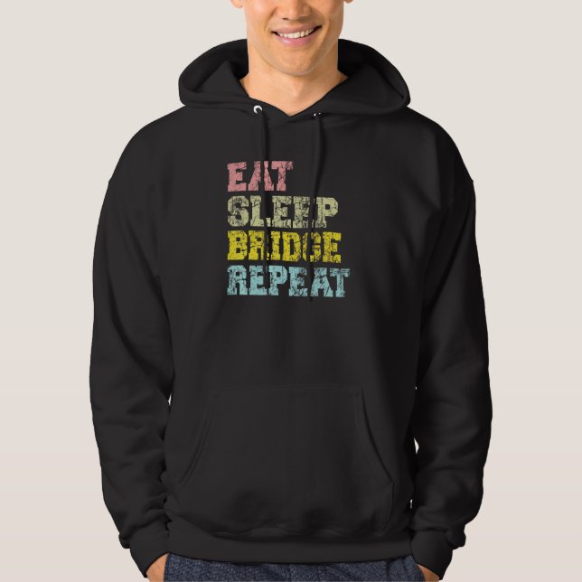 Bridge Player Eat Sleep Bridge Repeat Card Game Hoodie (Front)