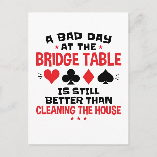 Bridge Player Funny Quote Bad Day At Bridge Table Postcard (Front)