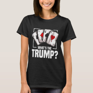 Bridge Player Queen Card Game Lover Trump King Bri T-Shirt