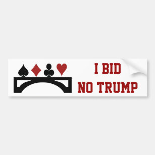 Bridge Players Anti Trump Political Bumper Sticker