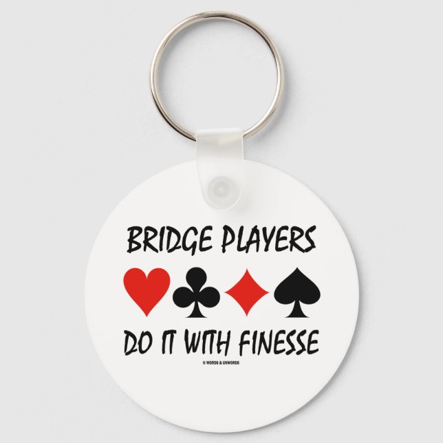 Bridge Players Do It With Finesse Four Card Suits Key Ring (Front)
