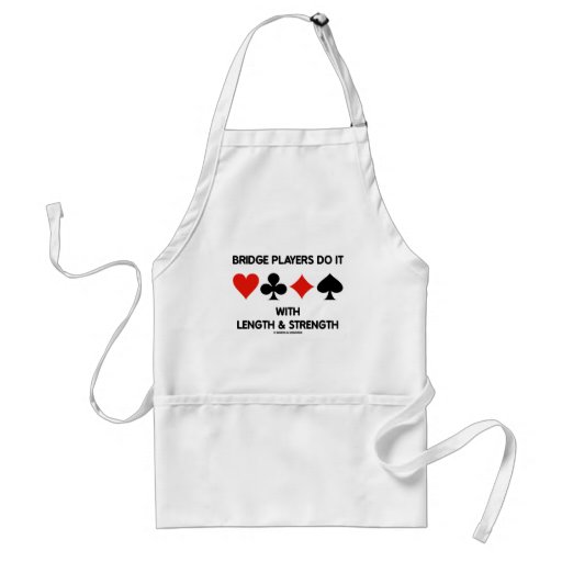 Image of Bridge Players Do It With Length & Strength Standard Apron