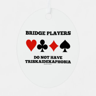Bridge Players Do Not Have Triskaidekaphobia  Metal Tree Decoration