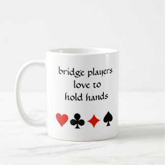 Bridge players love to hold hands coffee mug