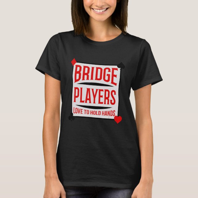 Bridge Players Playing Card Hands   T-Shirt (Front)