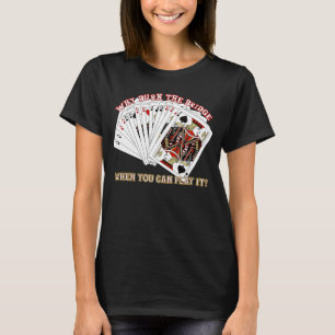 Bridge playing card game players Sarcastic men wom T-Shirt