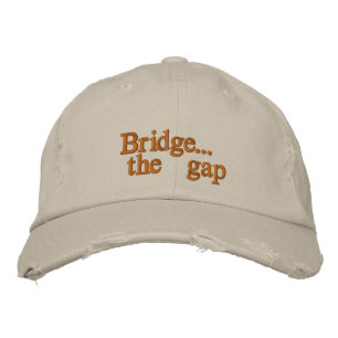 Bridge the gap embroidered hat