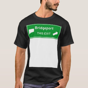 Bridgeport Connecticut Highway Exit Sign TShirt