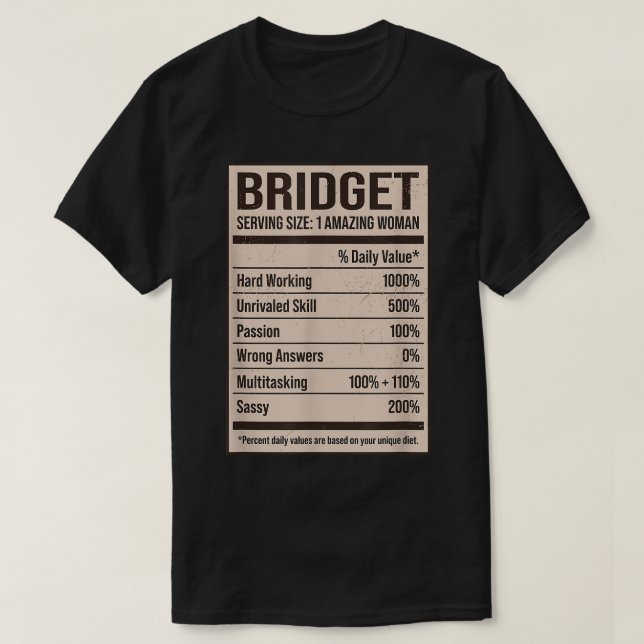 Bridget Nutrition Facts Name Nickname Alias Title  T-Shirt (Design Front)