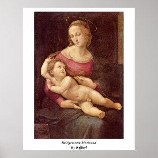 Bridgewater Madonna By Raffael Poster