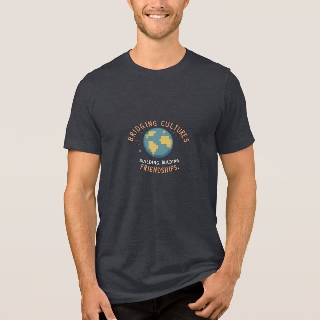 Bridging Cultures, Building Friendships Tri-Blend Shirt (Front)