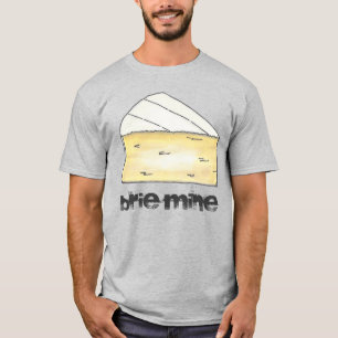 Brie (Be) Mine Valentine's Day Cheese Foodie Tee