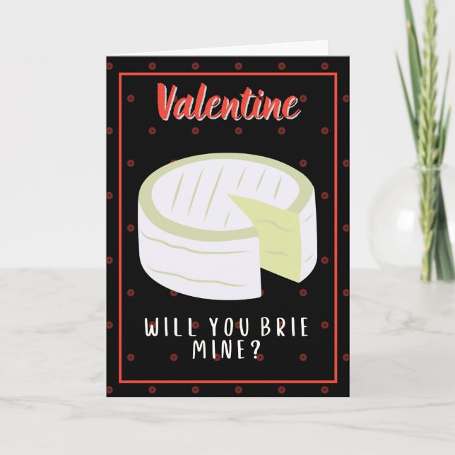 Brie Mine? Funny Valentine Card (Front)