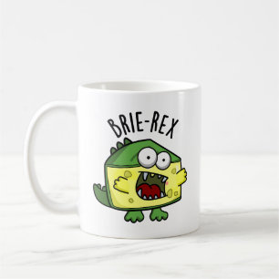 Brie-rex Funny Cheese Pun  Coffee Mug