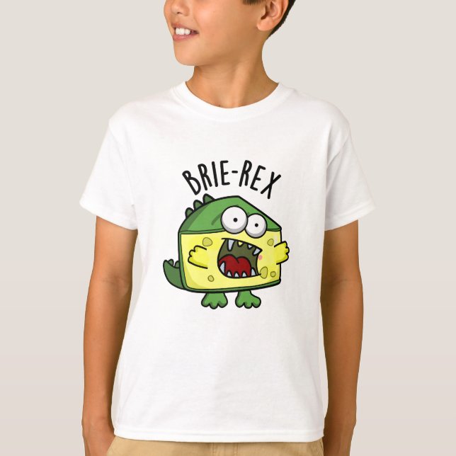 Brie-rex Funny Cheese TRex Pun T-Shirt (Front)