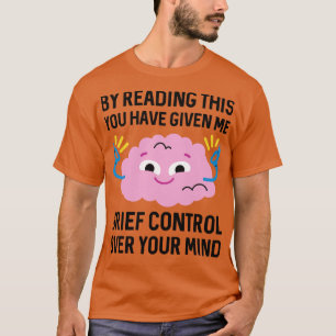 Brief Control Over Your Mind 1 T-Shirt